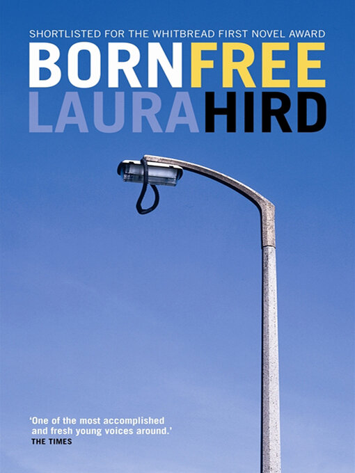 Title details for Born Free by Laura Hird - Wait list